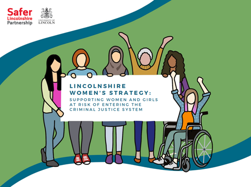 Illustration of 4 women holding a board that reads: Lincolnshire Womens Strategy supporting women and girls at risk of entering the criminal justice system.