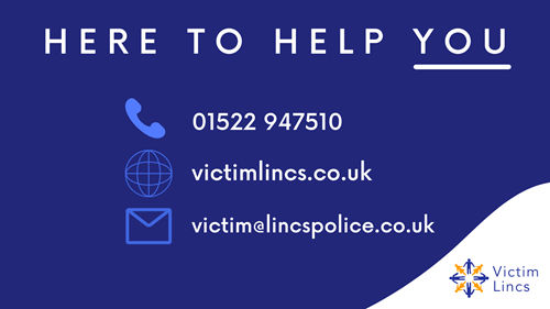 Image displaying Victim Lincs contact details. Phone number 01522 947510, website victimlincs.co.uk and email victim@lincspolice.co.uk