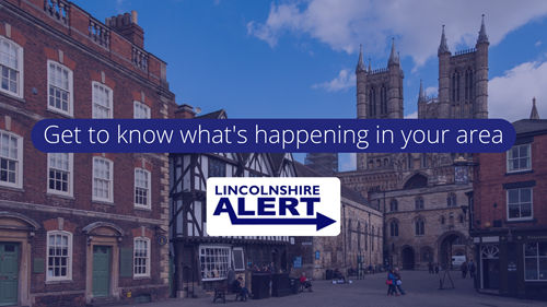 Lincolnshire Alert: Get to know what's happening in your area.